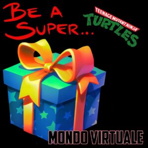 Be a Super – Teenage Mutant Ninja Turtles - Tartarughe Ninja – Mystery Box - TMNT