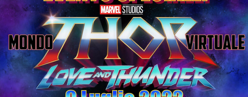 Evento Thor Love and Thunder – Mondo Virtuale 09/07/22