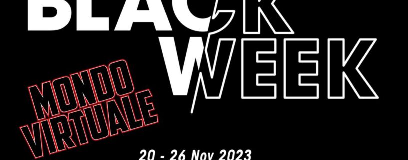 La settimana del Black Week del Mondo Virtuale!